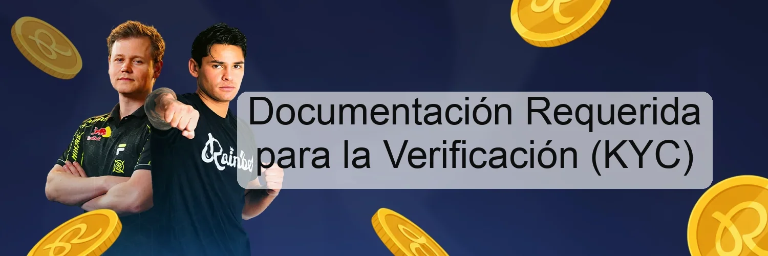 Documentación Requerida para la Verificación (KYC) Documentación Requerida para la Verificación (KYC)